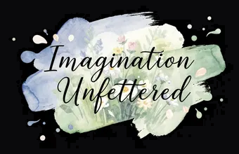 Imagination Unfettered